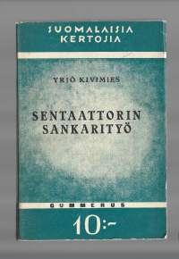 Sentaattorin sankarityöKirjaKivimies, Yrjö , Gummerus 1931.