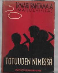 Totuuden nimessä (Irmari Rantamalan = Maiju Lassilan lehtikirjoituksia kokoelmana kansalaissodasta)