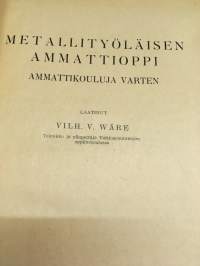 Tieto ja taito 51 - Metallityöläisen ammattioppi ammattikouluja varten