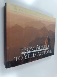 From Acadia to Yellowstone - The National Parks of the United States