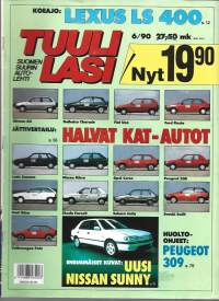 Tuulilasi 1990 nr 6 / Halvat Kat-autot Peugeot 309 huolto-ohjeet, uusi Nissan Sunny