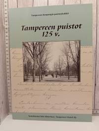 Tampereen puistot 125 v.