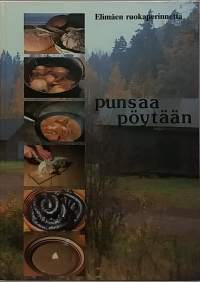 Punsaa pöytään - Elimäen ruokaperinnettä.  (Ruokakulttuuri, perinneruoat, ruokareseptit)