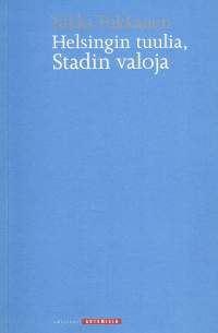 Helsingin tuulia, Stadin valoja