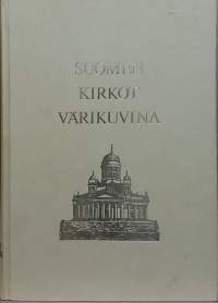 Suomen kirkot värikuvina I. (Kirkkohistoria)