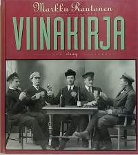 Viinakirja. (Alkoholi, alkoholipolitiikka, kulttuurihistoria)