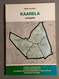 Kaarela : neliapila  [ Helsinki : Etelä-Kaarela, Kannelmäki, Maununneva, Malminkartano, Hakuninmaa ]