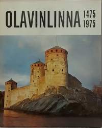 Olavinlinna 1475-1975. (Linnoitukset, linnat, historiikki)