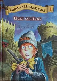 Lohikäärmeakatemia 1 - Uusi oppilas.  (Nuortenkirja, fantasia)