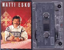 Joululaulukasetti - Matti Esko - Parhaat joulun sävelet, 1989.  kokoelma. AXR 1004