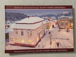 Valter Thomés Borgåpärla : bankhuset vid Krämaretorget - Valter Thomén helmi Porvoossa : Rihkamatorin pankkitalo