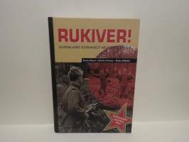 Rukiver! - Suomalaiset sotavangit Neuvostoliitossa