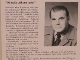 &quot;Oli neljä veikkoa meitä&quot; - Aseveljien kohtaloita jatkosodan päiviltä