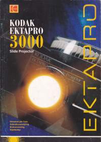 Käyttöohjekirja - Kodak Ektapro 3000 Slide Projector diaprojektori. 4-kielinen: Suomi-ruotsi-italia-saksa