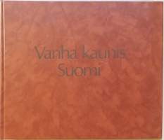 Vanha kaunis Suomi.  (Suomen historia, kuvateos)