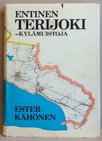Entinen Terijoki - kylämuistoja. (Karjala, menetetyt alueet, paikallishistoria)
