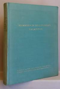 Hiokkeen ja selluloosan valmistus. ( Paperiteollisuus, 50-luku, tekniikka)