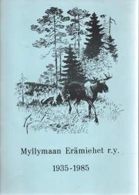 Myllymaan Erämiehet r.y. 1935-1985