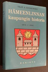 Hämeenlinnan kaupungin historia IV - 1875-1944