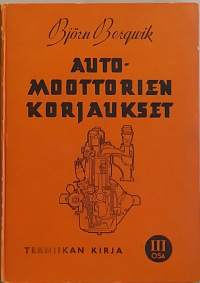 Automoottorien korjaukset osa III.  (Tekniikka, autot, 50-luku)