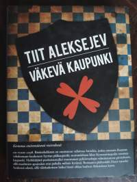 Väkevä kaupunki - Kertomus ensimmäisestä ristiretkestä. Jatkosa romaaniin Pyhiinvaellus