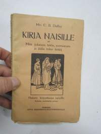 Kirja naisille eli Mitä jokaisen tytön, morsiamen ja äidin tulee tietää - Naisen kirjoittama naisille