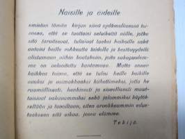Kirja naisille eli Mitä jokaisen tytön, morsiamen ja äidin tulee tietää - Naisen kirjoittama naisille