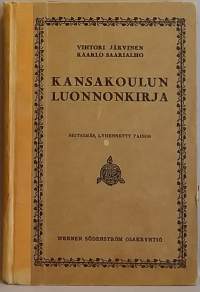 Kansakoulun luonnonkirja.  (30-luku, vanhat oppikirjat)