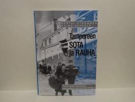 Tampereen sota ja rauha - Pulavuosista talvisotaan, talvisodasta rakentamisen aikaan