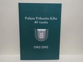 Pohjan Prikaatin Kilta 40 vuotta 1962-2002