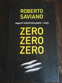 Zero,Zero,Zero. Raportti kokaiinikaupasta