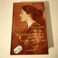 Haavoittunut sydämeni : Lilli Jahnin elämä 1900-1944
