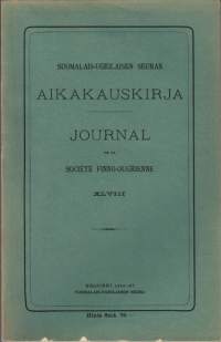 Suomalais-ugrilaisen seuran aikakauskirja 48 (XLVIII) [ mm. Erkki Itkonen, Kertomus kielentutkimusmatkasta Inarin ja Koltan Lappiin v. 1935. ]