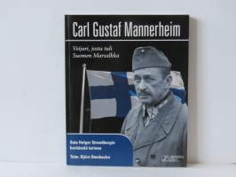Carl Gustaf Mannerheim - Veijari, josta tuli Suomen Marsalkka