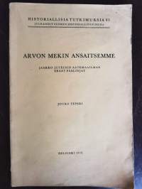 Arvon mekin ansaitsemme : Jaakko Juteinin aatemaailman eräät päälinjat