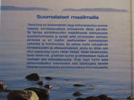Suomalaiset maailmalla - Suomen siirtolaisuus ja ulkosuomalaiset entisajoista tähän päivään