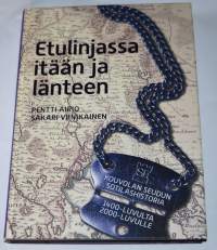 Etulinjassa itään ja länteen : Kouvolan seudun sotilashistoria 1400-luvulta 2000-luvulle