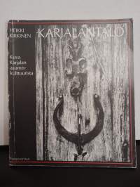 Karjalantalo - Kuva Karjalan asumiskulttuurista