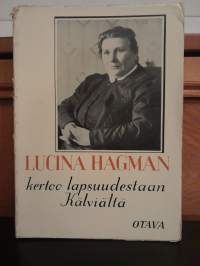 Lucina Hagman kertoo lapsuudestaan Kälviältä