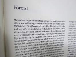 Till herrar motorplogägare! - Svenska Motokulturföreningen och den tidiga traktoriserinegen i Sverigew (1908-1926) -traktoreiden ja koneellistumisen alkuajat Ruotsi