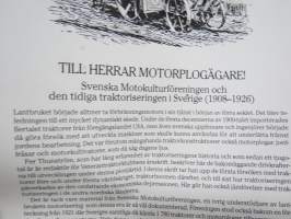Till herrar motorplogägare! - Svenska Motokulturföreningen och den tidiga traktoriserinegen i Sverigew (1908-1926) -traktoreiden ja koneellistumisen alkuajat Ruotsi