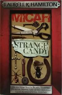Micah &amp; Strange Candy - An Anita Blake, Vampire Hunter.  (Fantasia)