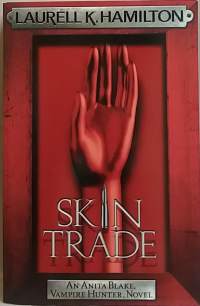 Skin Trade - An Anita Blake, Vampire Hunter.  (Fantasia)
