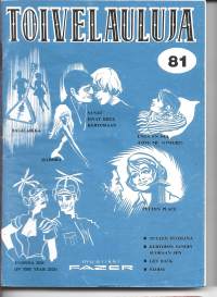 Toivelauluja : Iskelmien aarreaitta. 81Julkaistu:Hki : Fazer, 1969sisällysluettelo kuvana