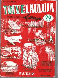 Toivelauluja :  Toimittanut Kullervo  29Julkaistu:Hki : Fazer, 1957sisällysluettelo kuvana