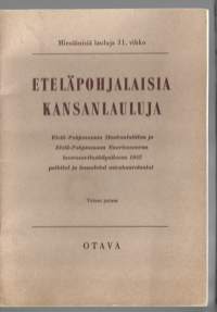 Eteläpohjalaisia kansanlauluja / koonnut Toivo Kuula.