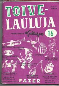 Toivelauluja :  Toimittanut Kullervo 16Julkaistu:Hki : Fazer, 1954sisällysluettelo kuvana