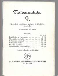 Toivelauluja :  Toimittanut Kullervo  9Julkaistu:Hki : Fazer, 1952