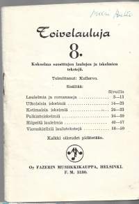 Toivelauluja :  Toimittanut Kullervo  8Julkaistu:Hki : Fazer, 1952