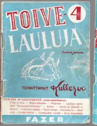 Toivelauluja :  Toimittanut Kullervo  4Julkaistu:Hki : Fazer, 1950
